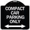 Signmission Compact Car Parking Only With Bidirectional Arrow Heavy-Gauge Aluminum Architectural Sign A-DES-BW-1818-24253 - alternate 1